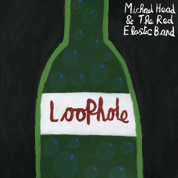 Michael Head &amp; The Red Elastic Band - Loophole